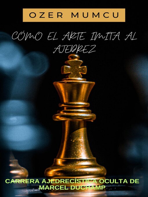 Title details for Como el Arte Imıta Al Ajedrez by Özer Mumcu - Available